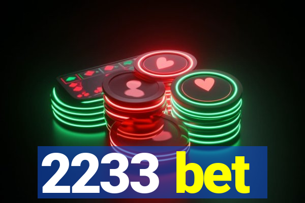 2233 bet